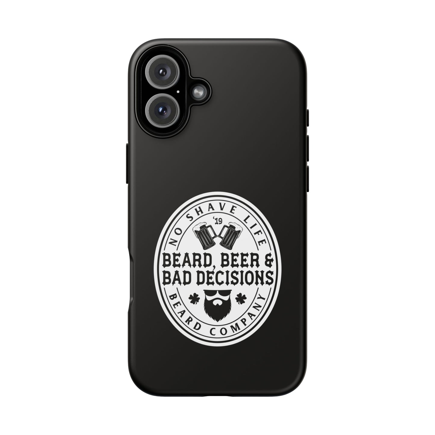 Beard, Beer & Bad Decisions Hard Phone Case