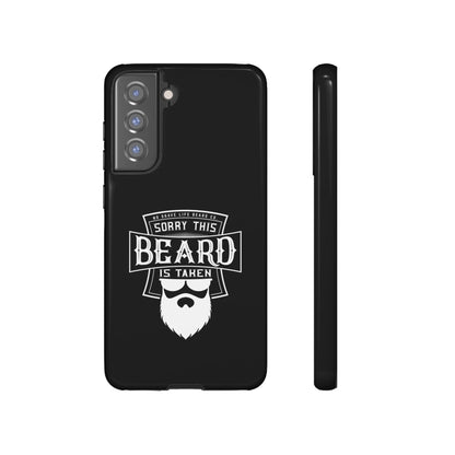 This Beard is Taken Hard Phone Case
