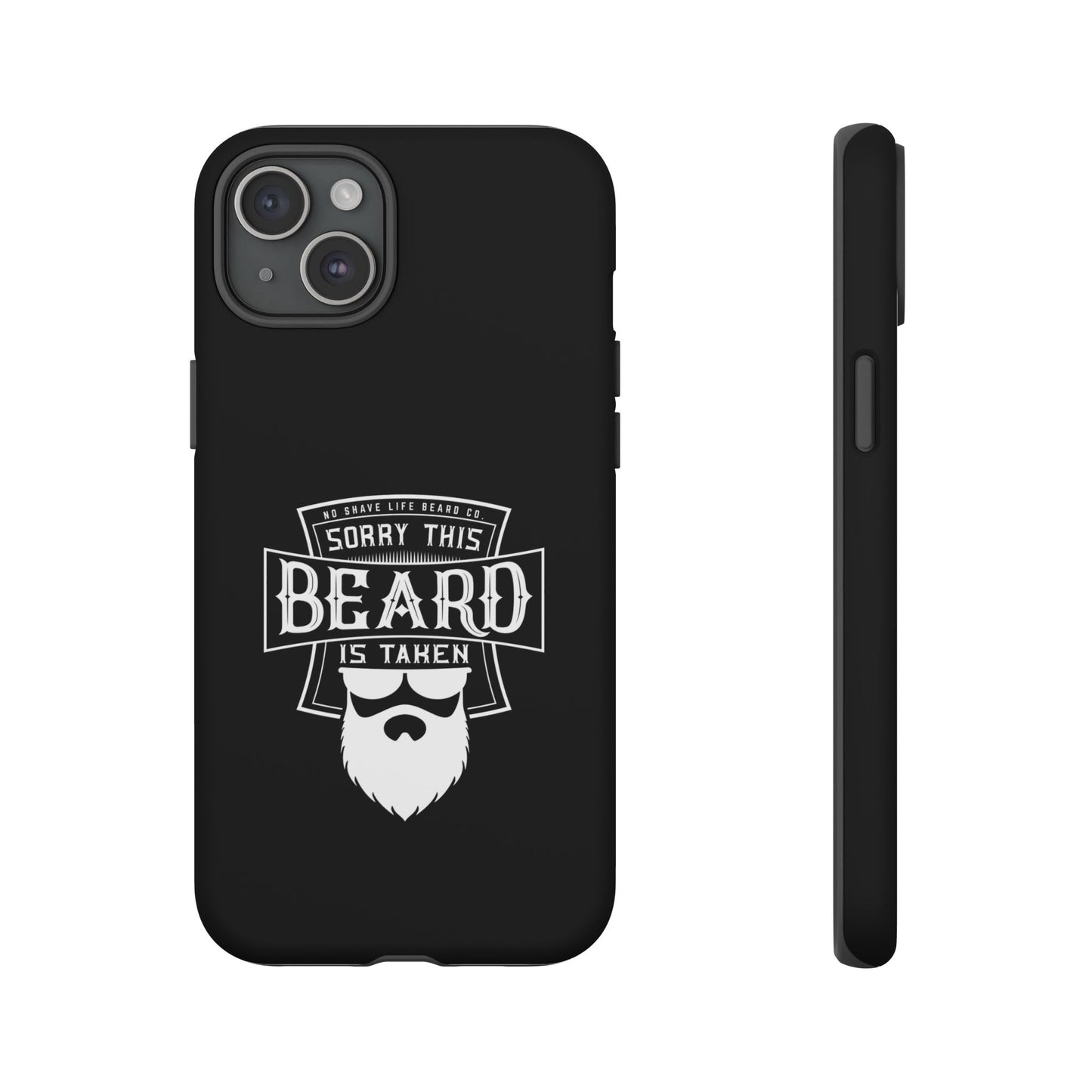 This Beard is Taken Hard Phone Case
