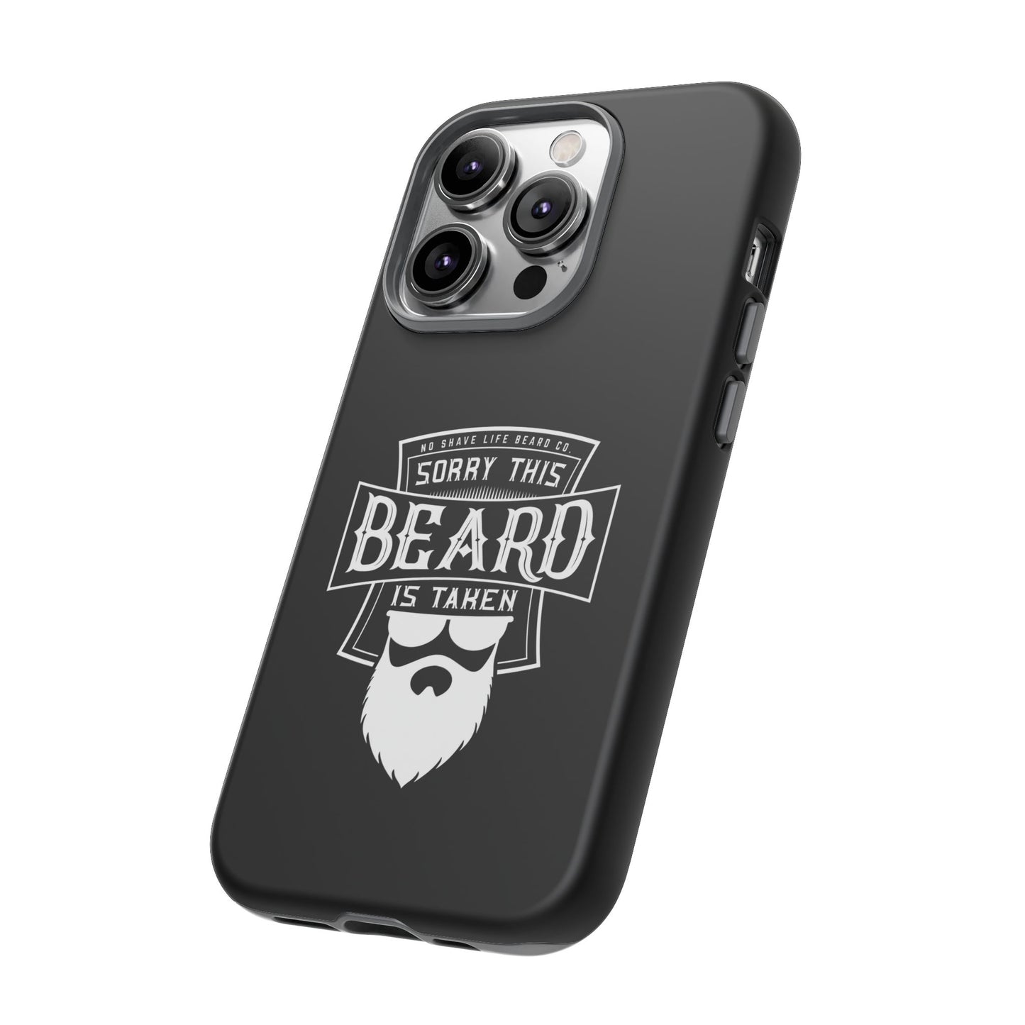 This Beard is Taken Hard Phone Case