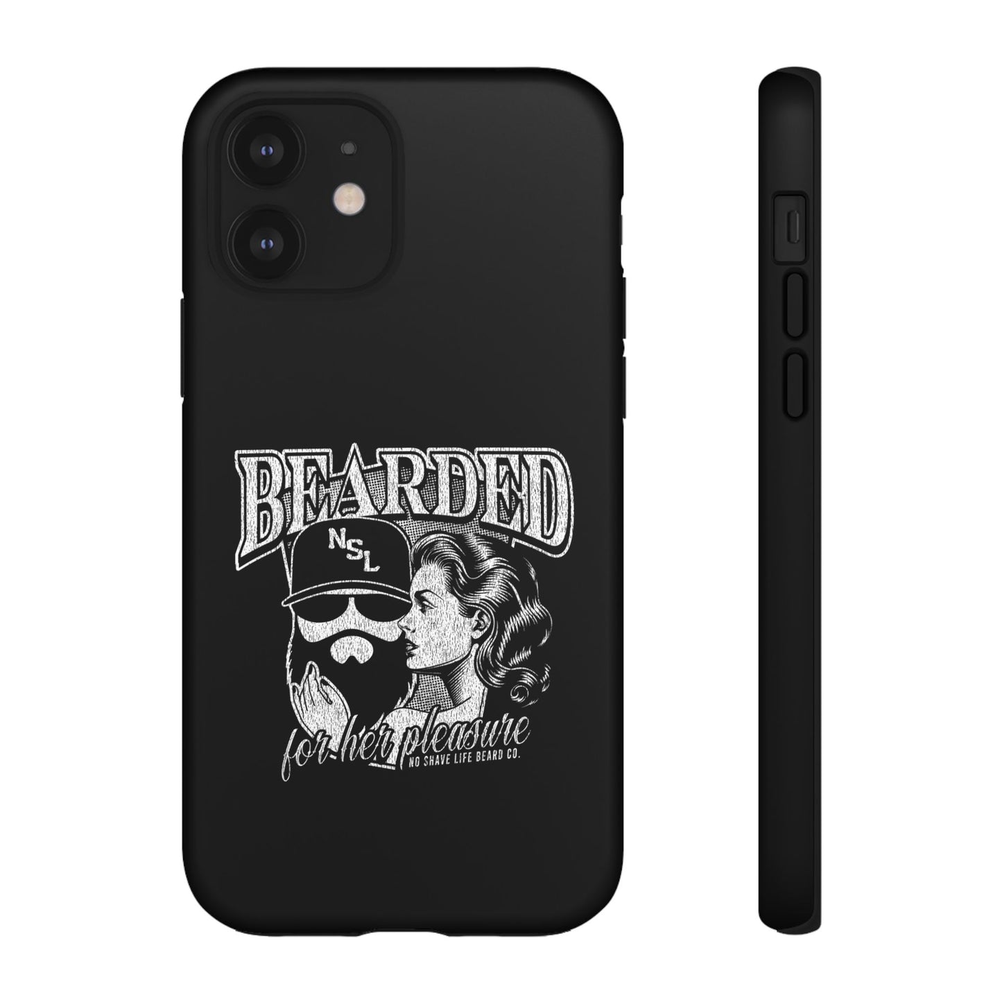 No Shave Life's Bearded For Her Pleasure Hard Phone Case