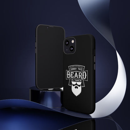 This Beard is Taken Hard Phone Case