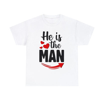 He Is The Man White T-shirt Printify