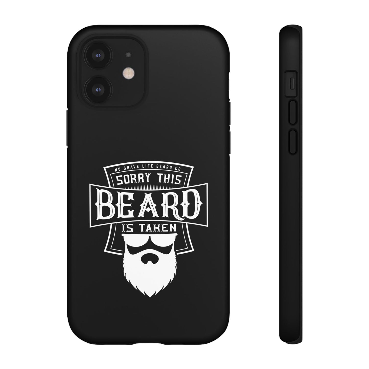This Beard is Taken Hard Phone Case