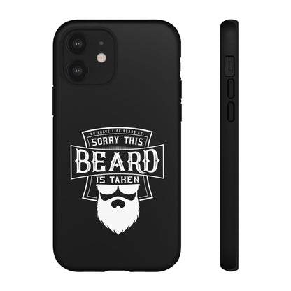 This Beard is Taken Hard Phone Case