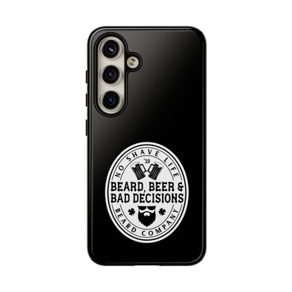 Beard, Beer & Bad Decisions Hard Phone Case