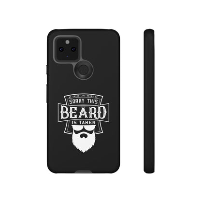 This Beard is Taken Hard Phone Case