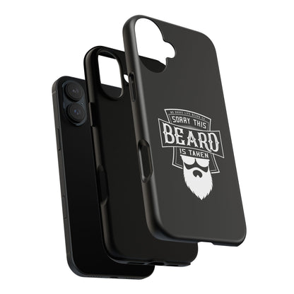 This Beard is Taken Hard Phone Case