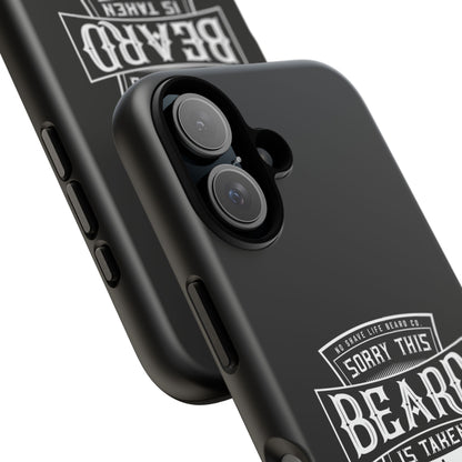 This Beard is Taken Hard Phone Case