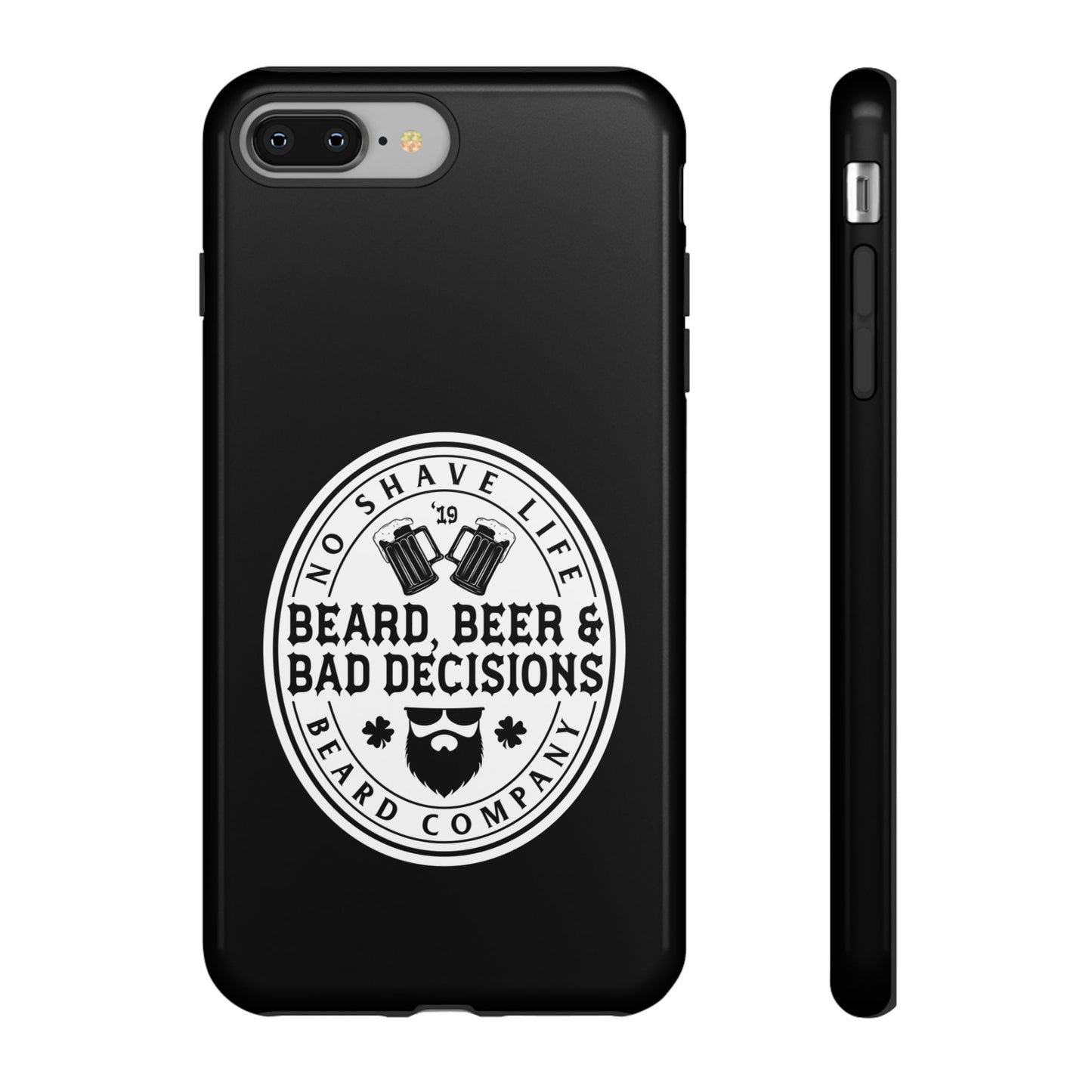 Beard, Beer & Bad Decisions Hard Phone Case