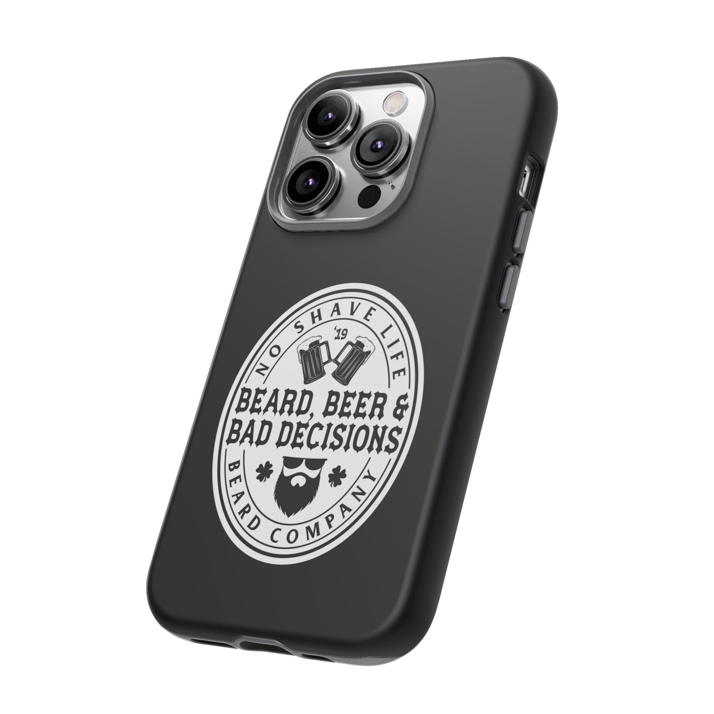 Beard, Beer & Bad Decisions Hard Phone Case