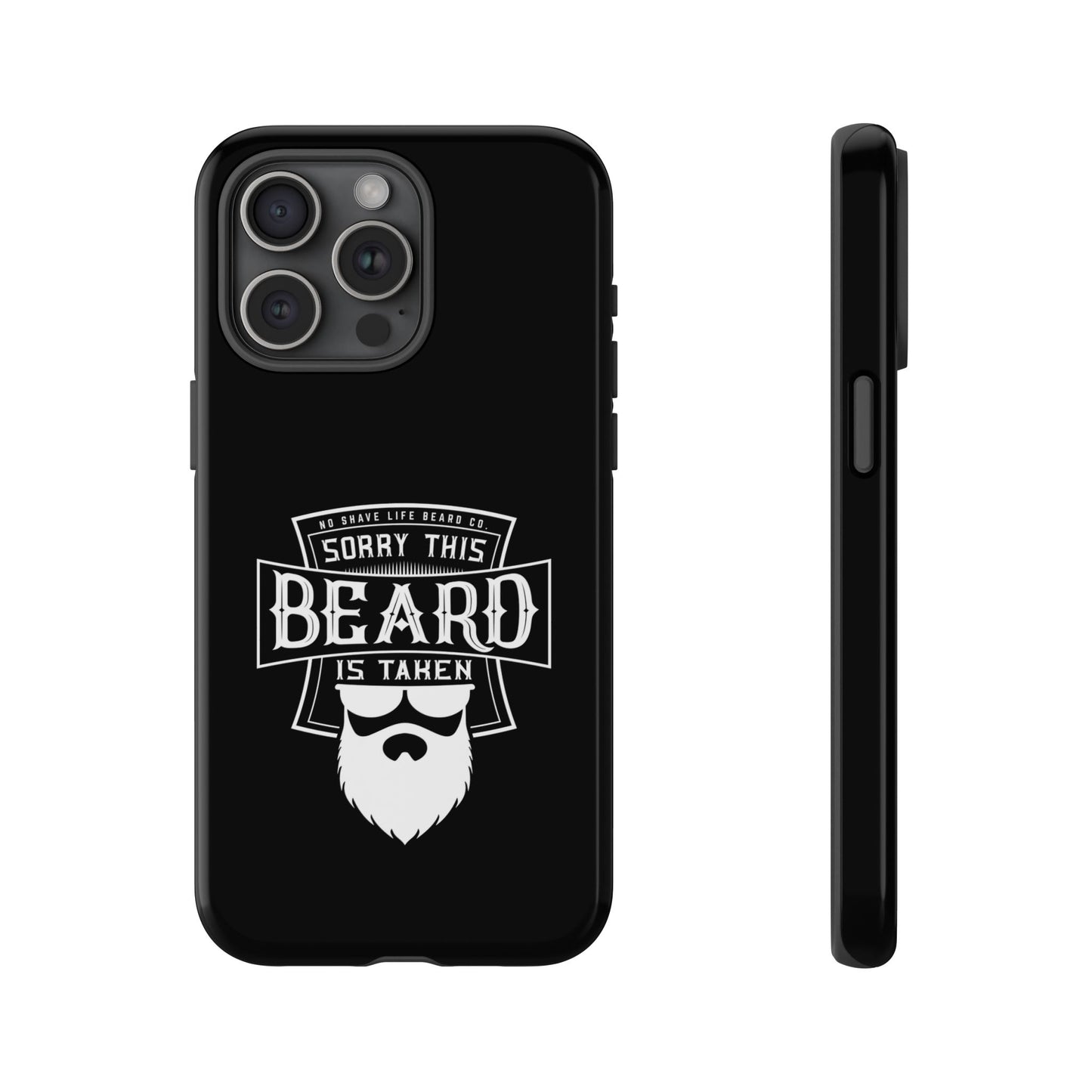 This Beard is Taken Hard Phone Case