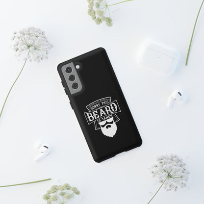 This Beard is Taken Hard Phone Case