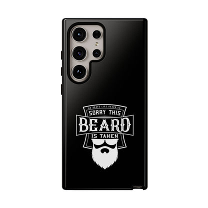 This Beard is Taken Hard Phone Case