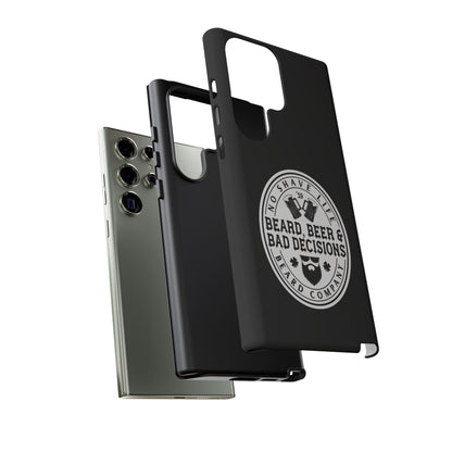 Beard, Beer & Bad Decisions Hard Phone Case