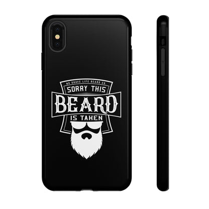 This Beard is Taken Hard Phone Case