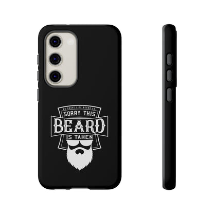 This Beard is Taken Hard Phone Case