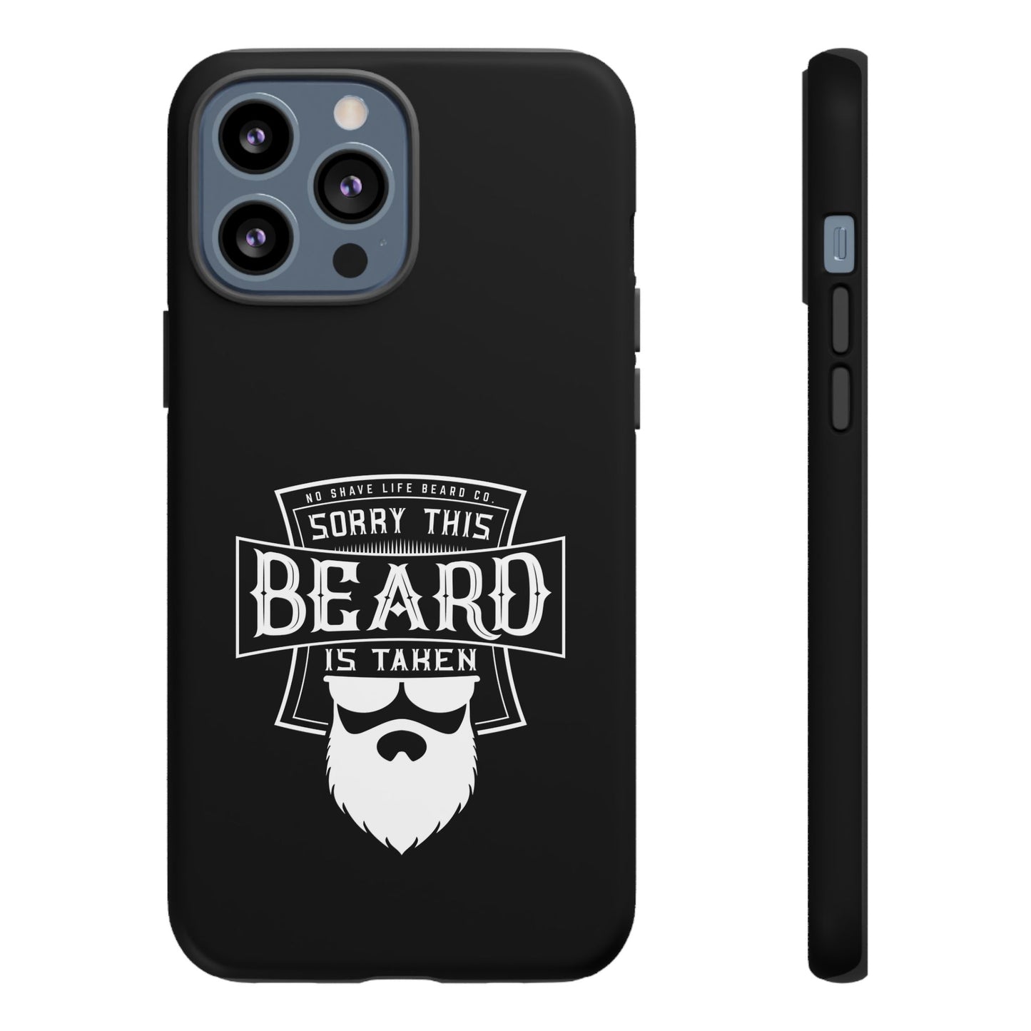 This Beard is Taken Hard Phone Case
