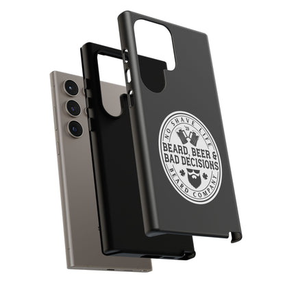 Beard, Beer & Bad Decisions Hard Phone Case