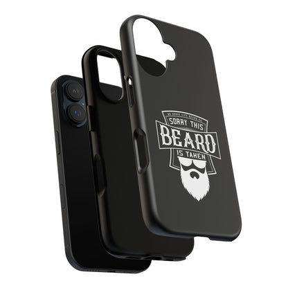 This Beard is Taken Hard Phone Case