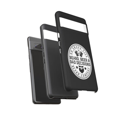 Beard, Beer & Bad Decisions Hard Phone Case