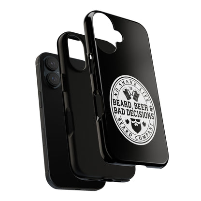Beard, Beer & Bad Decisions Hard Phone Case