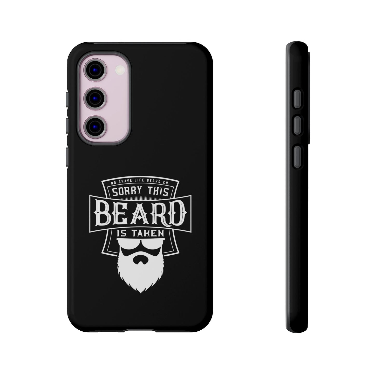This Beard is Taken Hard Phone Case