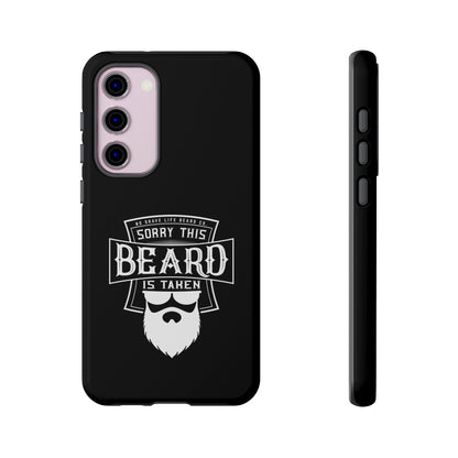 This Beard is Taken Hard Phone Case