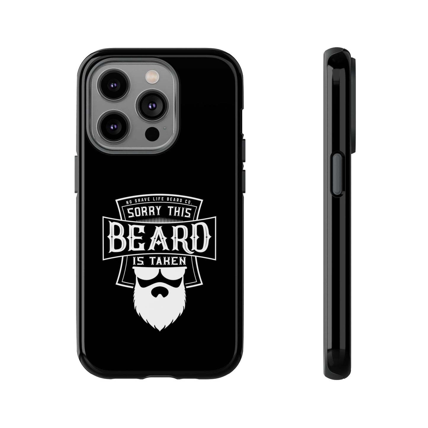 This Beard is Taken Hard Phone Case