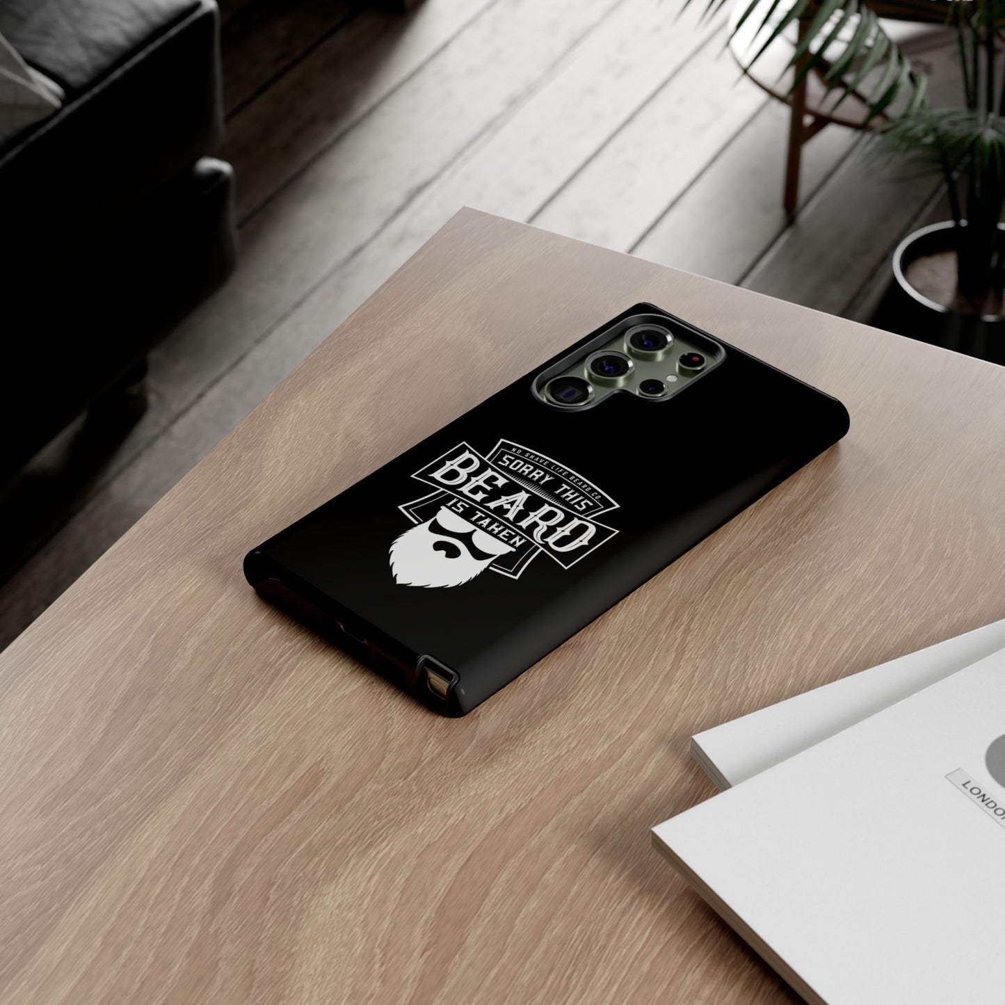 This Beard is Taken Hard Phone Case