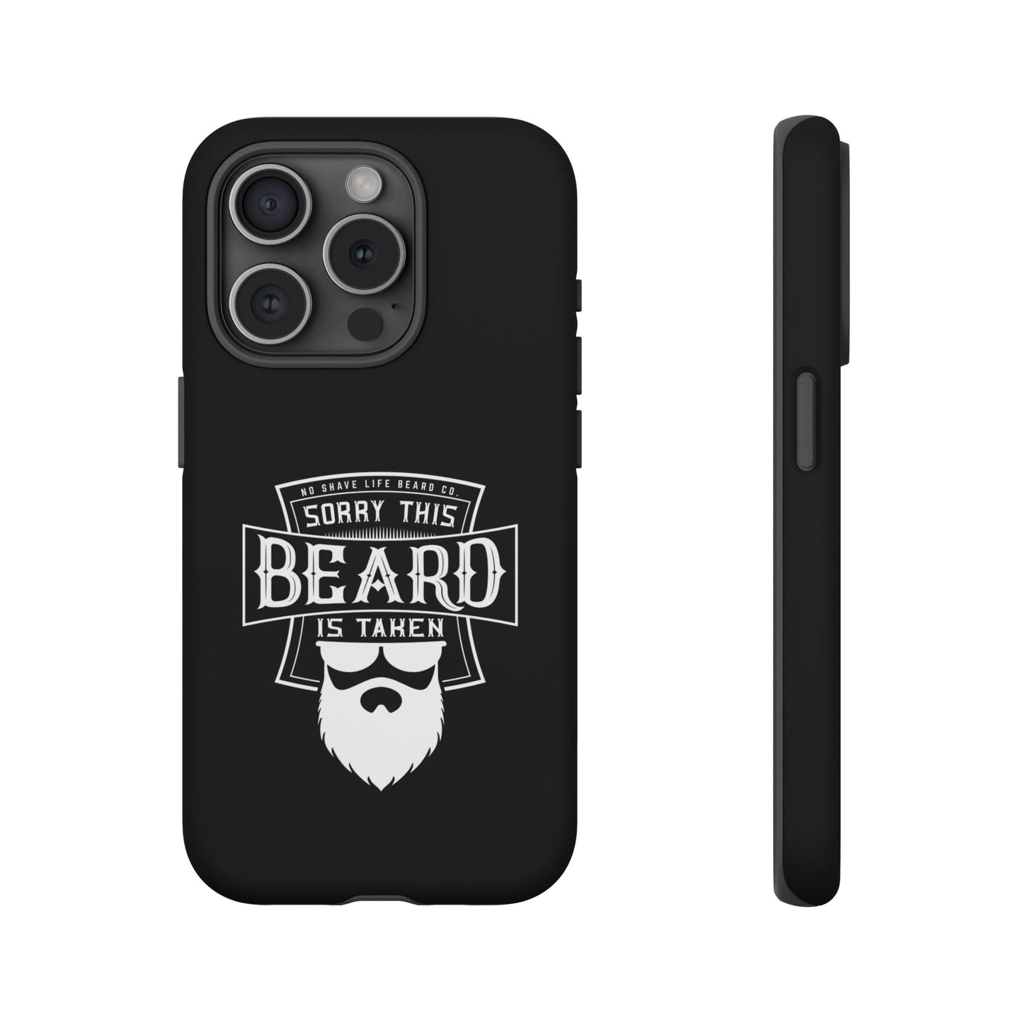 This Beard is Taken Hard Phone Case