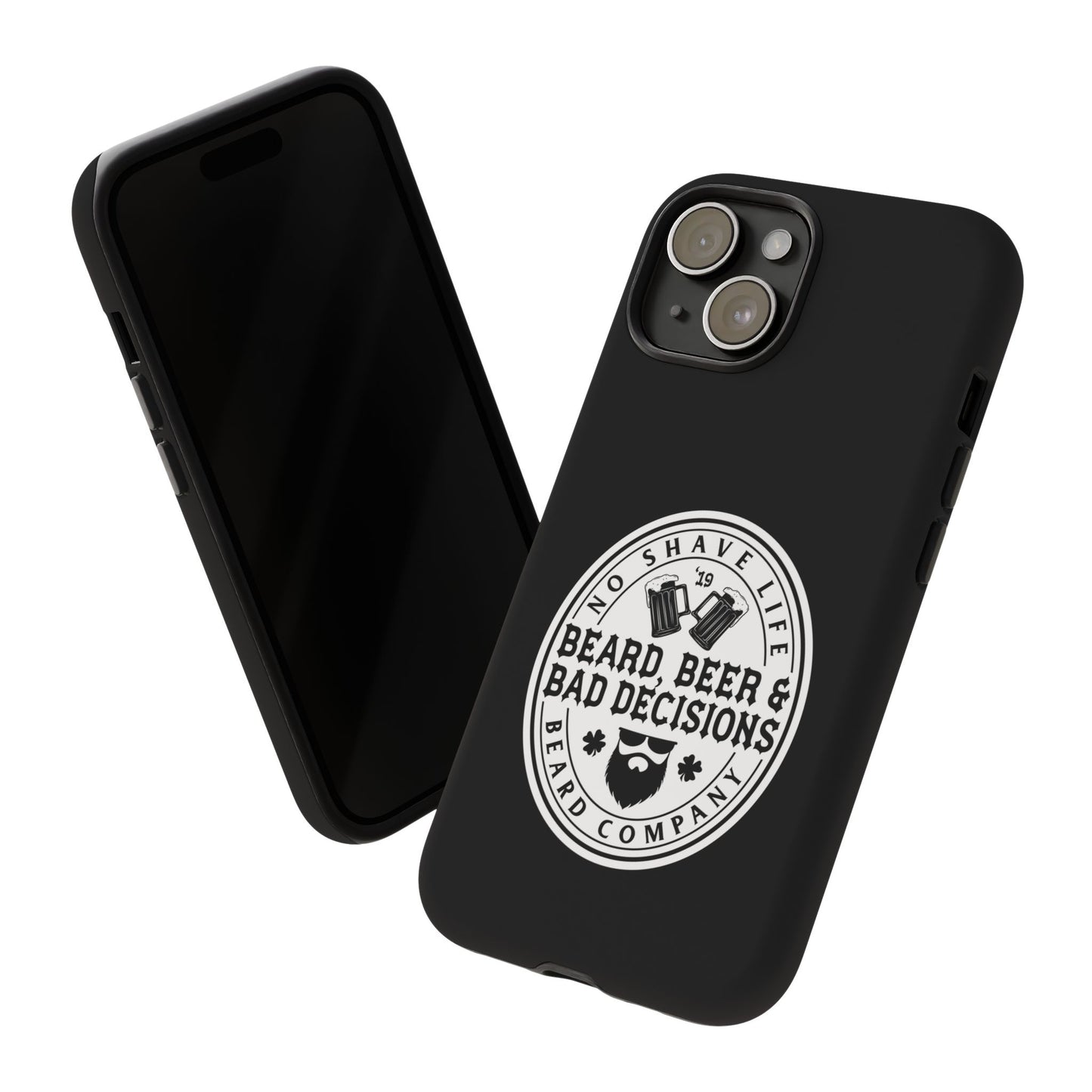 Beard, Beer & Bad Decisions Hard Phone Case