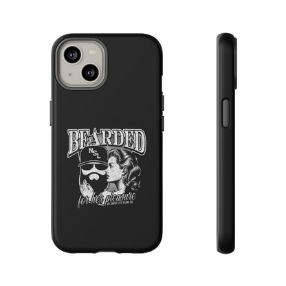 No Shave Life's Bearded For Her Pleasure Hard Phone Case
