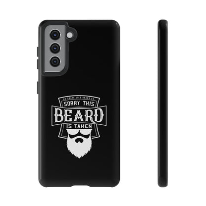 This Beard is Taken Hard Phone Case