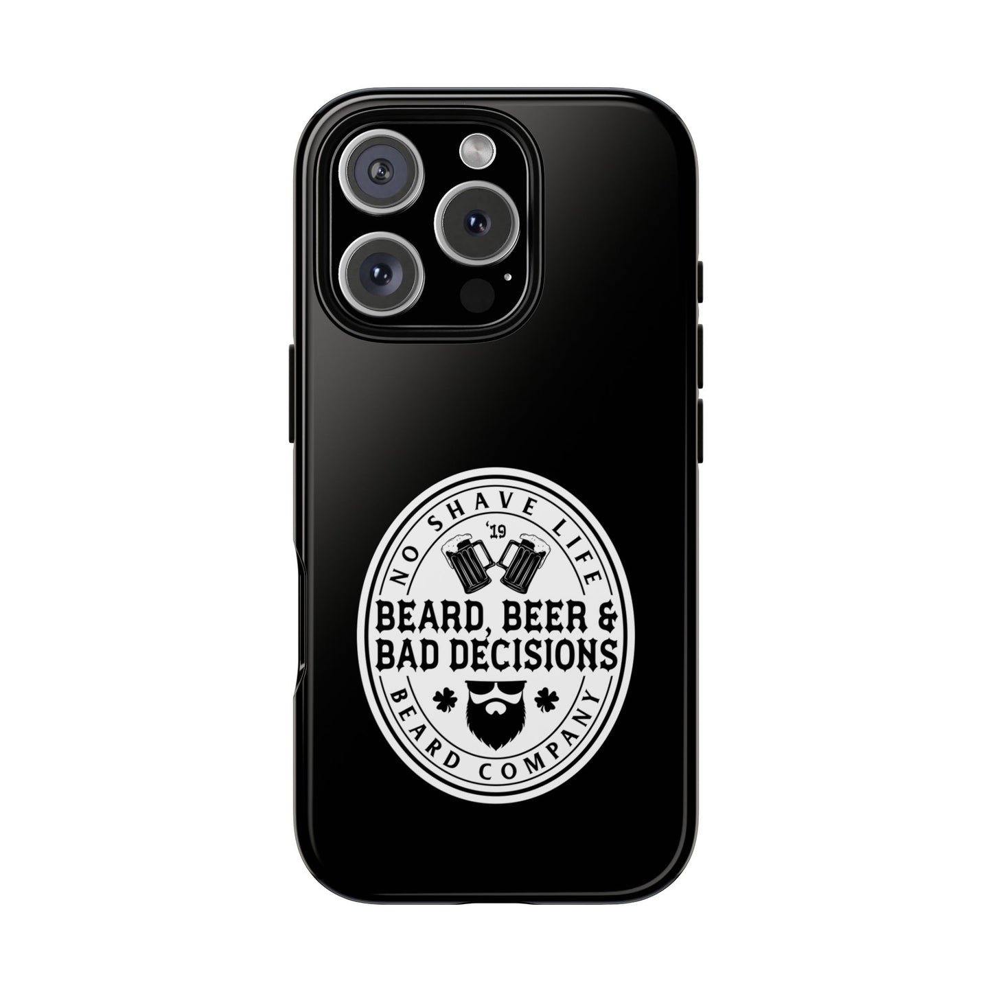 Beard, Beer & Bad Decisions Hard Phone Case