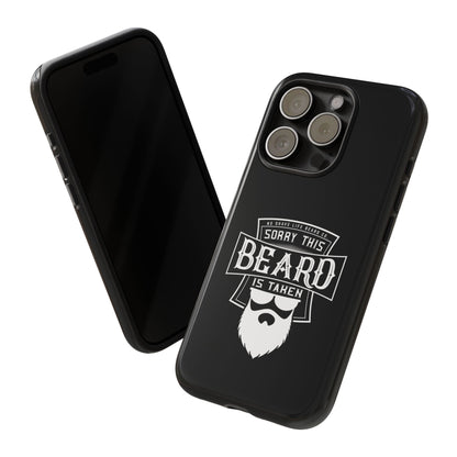 This Beard is Taken Hard Phone Case