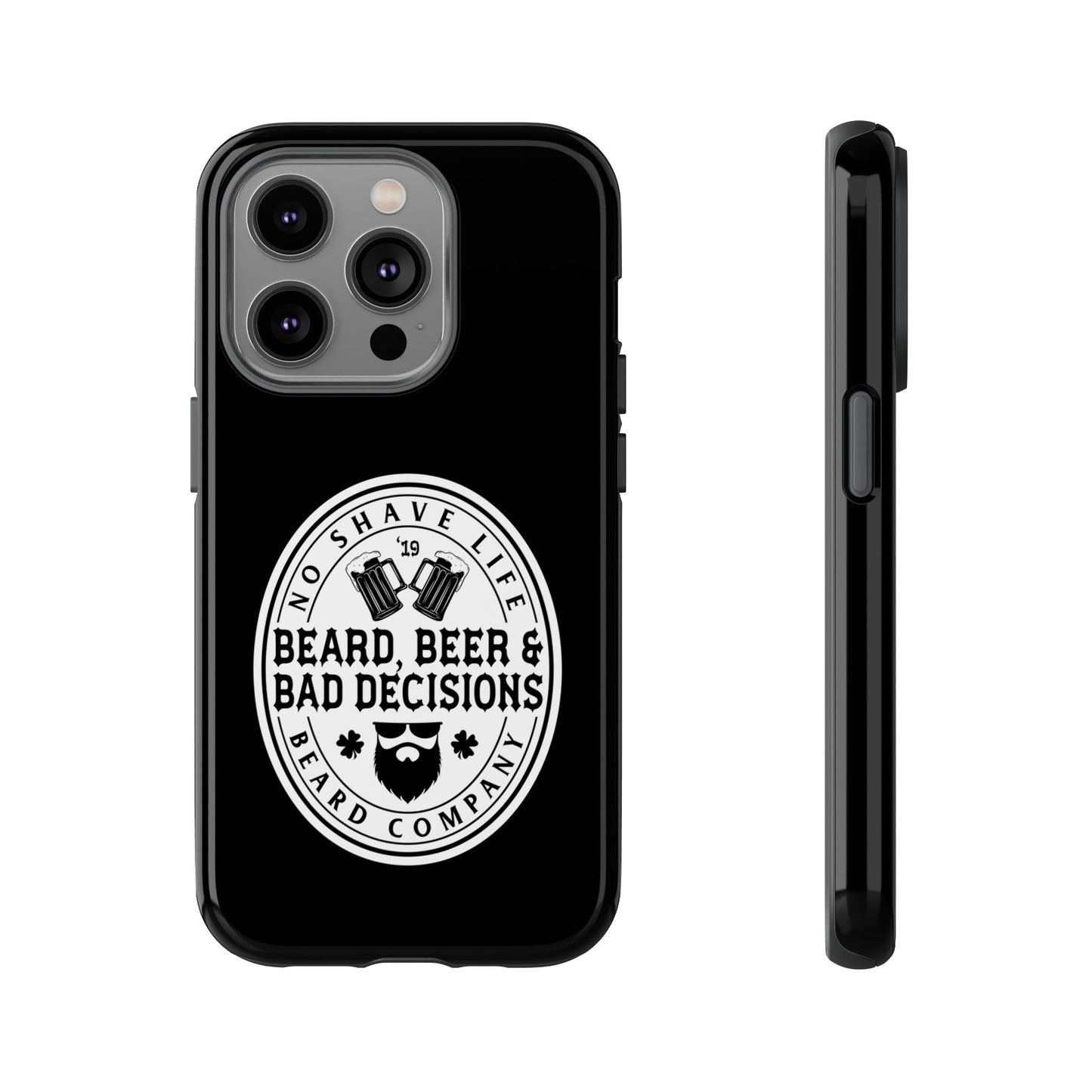 Beard, Beer & Bad Decisions Hard Phone Case