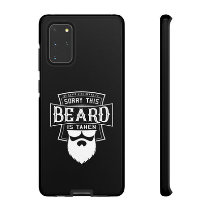 This Beard is Taken Hard Phone Case