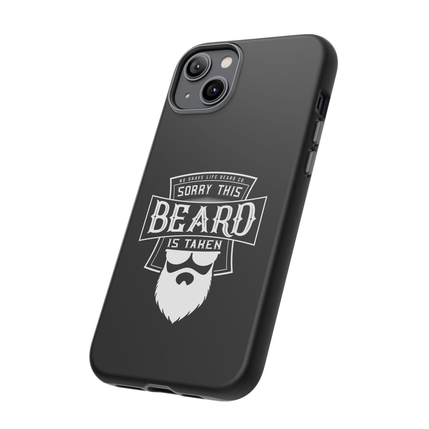 This Beard is Taken Hard Phone Case