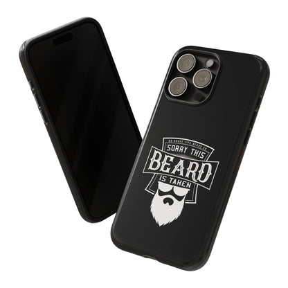 This Beard is Taken Hard Phone Case