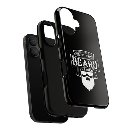 This Beard is Taken Hard Phone Case