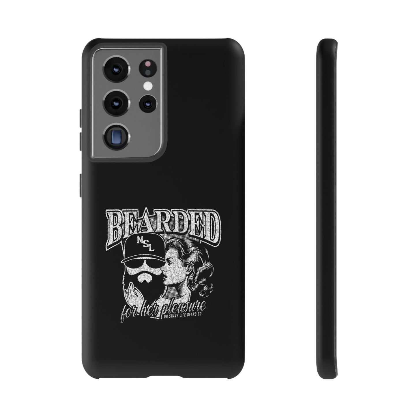 No Shave Life's Bearded For Her Pleasure Hard Phone Case