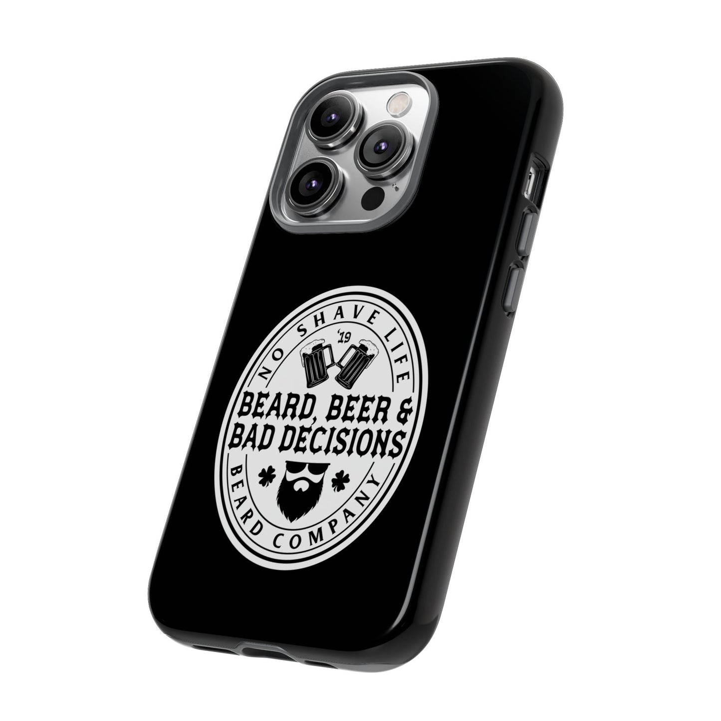 Beard, Beer & Bad Decisions Hard Phone Case