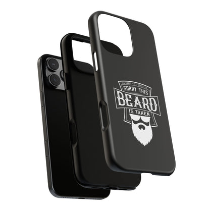 This Beard is Taken Hard Phone Case