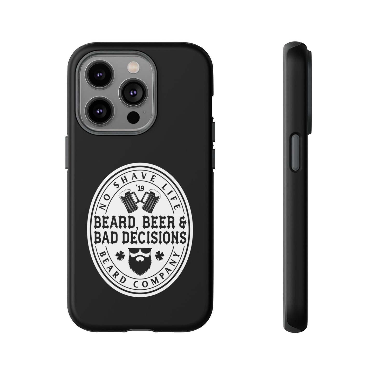 Beard, Beer & Bad Decisions Hard Phone Case