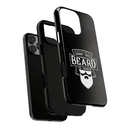 This Beard is Taken Hard Phone Case