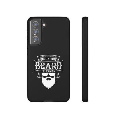 This Beard is Taken Hard Phone Case