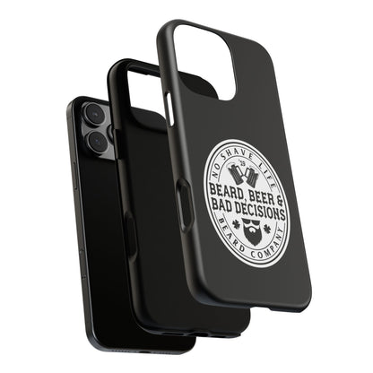 Beard, Beer & Bad Decisions Hard Phone Case