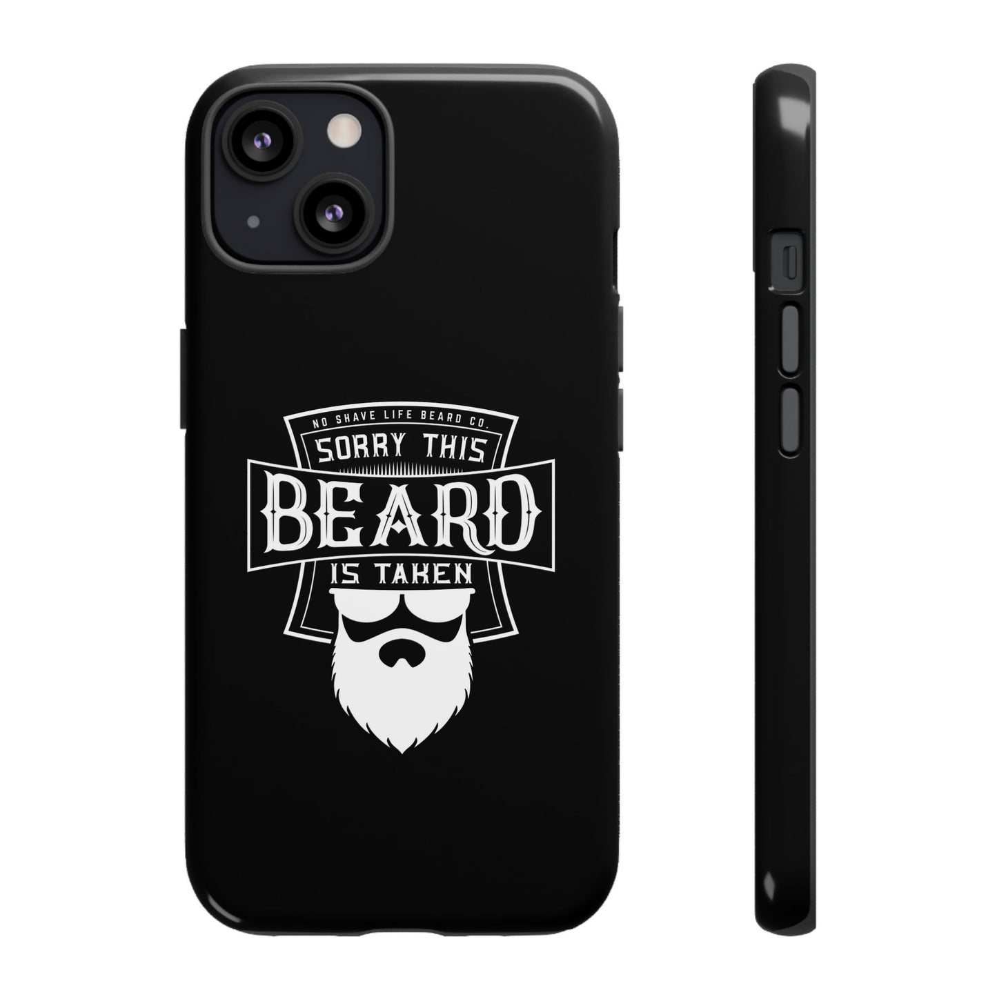 This Beard is Taken Hard Phone Case