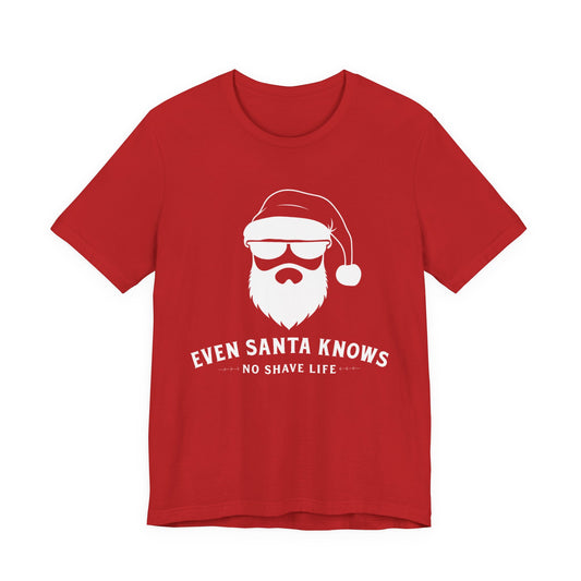 Even Santa Knows Red T-Shirt